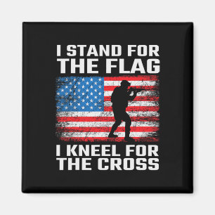 Stand For The Flag Kneel For The Cross  Magnet