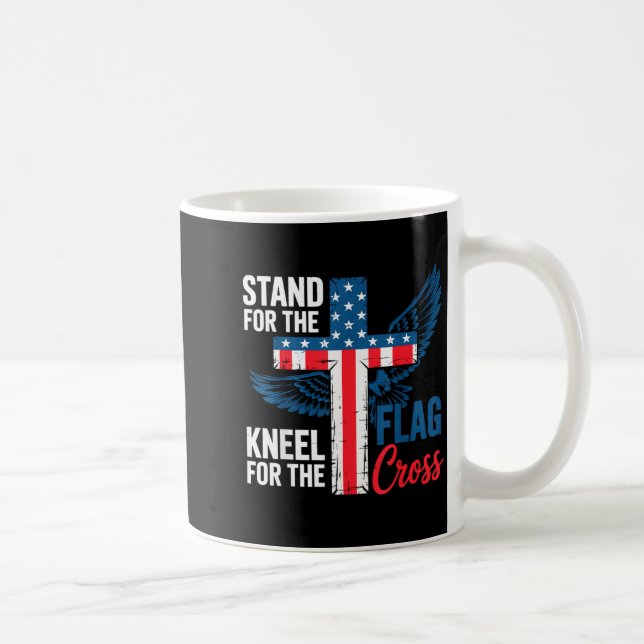 Stand For The Flag, Kneel For The Cross Patriotic  Coffee Mug (Right)