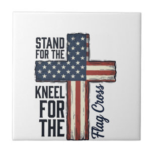 Stand for the Flag Kneel for the Cross Shirt Desig Ceramic Tile