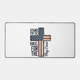 Stand for the Flag Kneel for the Cross Shirt Desig Desk Mat