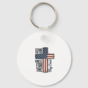 Stand for the Flag Kneel for the Cross Shirt Desig Key Ring