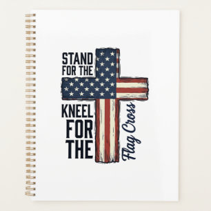 Stand for the Flag Kneel for the Cross Shirt Desig Planner