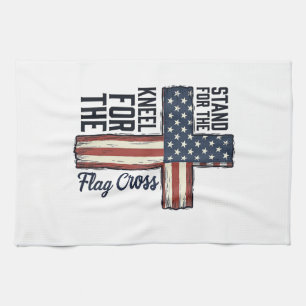 Stand for the Flag Kneel for the Cross Shirt Desig Tea Towel