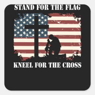 Stand For The Flag Kneel For The Cross Square Sticker