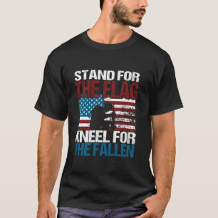 Stand For The Flag Kneel For The Fallen Patriotic T-Shirt