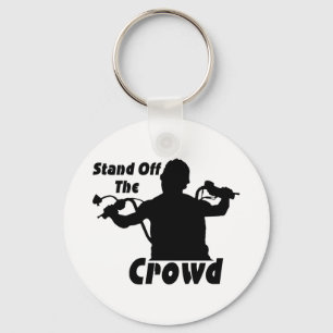 Stand Off The Crowd Key Ring