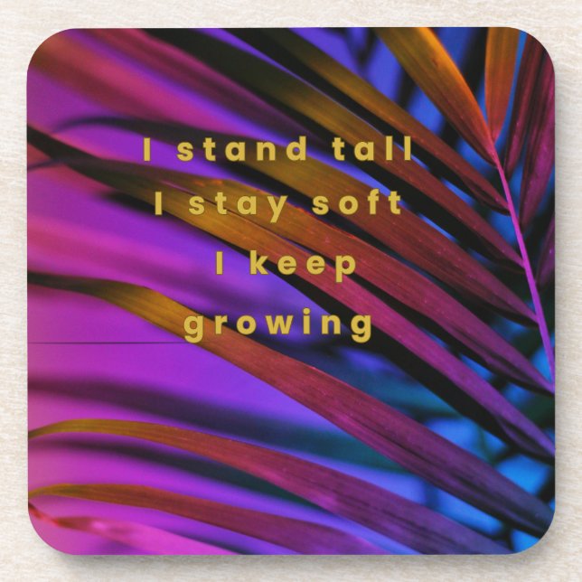 Stand Tall Affirmation Coaster – Stay Soft (Front)