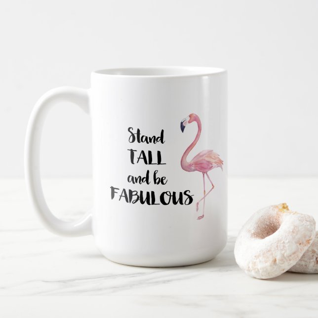 Stand Tall and be Fabulous Flamingo Coffee Mug (With Donut)
