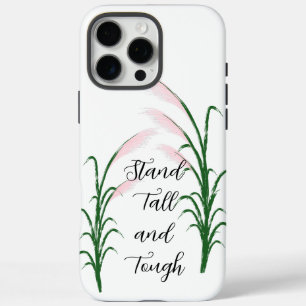 Stand Tall and Tough Self Love Positive Quote iPhone 16 Pro Max Case