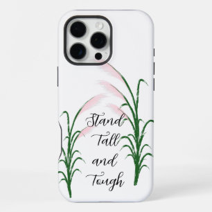 Stand Tall and Tough Self Love Positive Quote iPhone 16 Pro Max Case