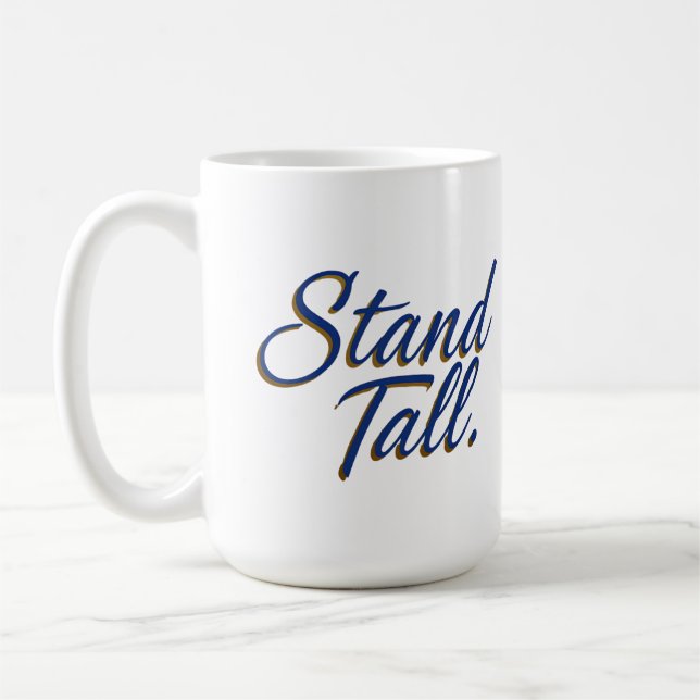 Stand Tall  Coffee Mug (Left)