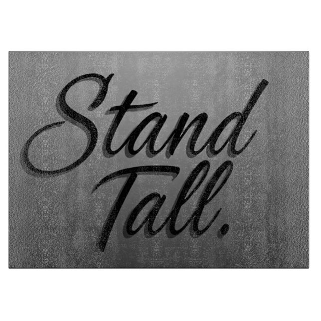 Stand Tall  Cutting Board (Front)