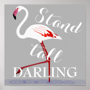 Stand tall darling quote flamingo inspirational poster