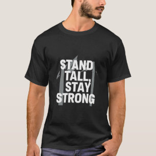 Stand Tall Stay Strong – Motivational Strength Quo T-Shirt