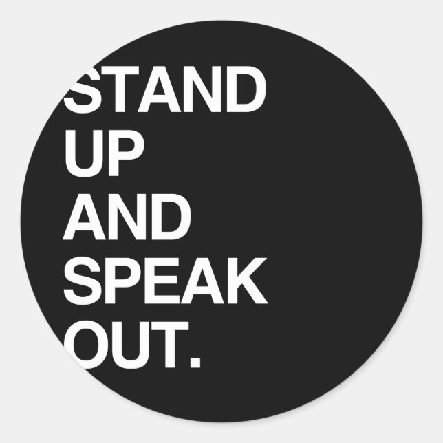 STAND UP AND SPEAK OUT CLASSIC ROUND STICKER (Front)