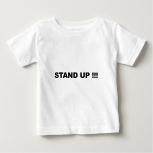 STAND UP! BABY T-Shirt