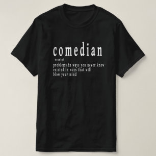 Stand Up Comedian ,coworker,profession,comics,come T-Shirt