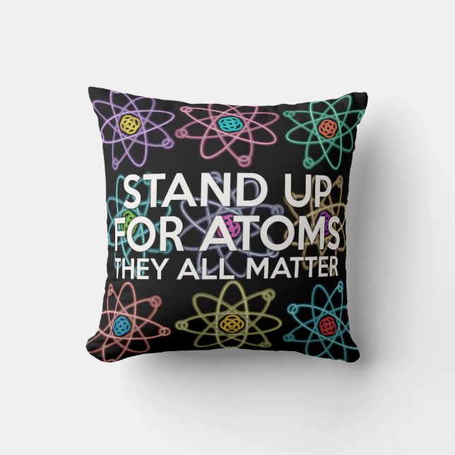 STAND UP FOR ATOMS CUSHION (Front)