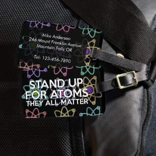 STAND UP FOR ATOMS Fun Science Quote Saying Luggage Tag