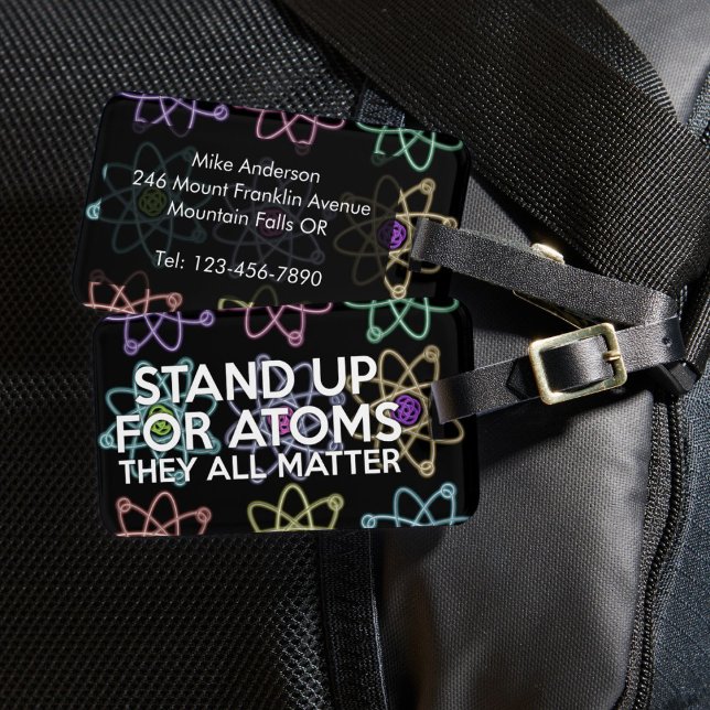STAND UP FOR ATOMS Fun Science Quote Saying Luggage Tag (STAND UP FOR ATOMS Fun Science Quote Saying Luggage Tag)