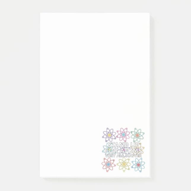 STAND UP FOR ATOMS POST-IT NOTES (Front)