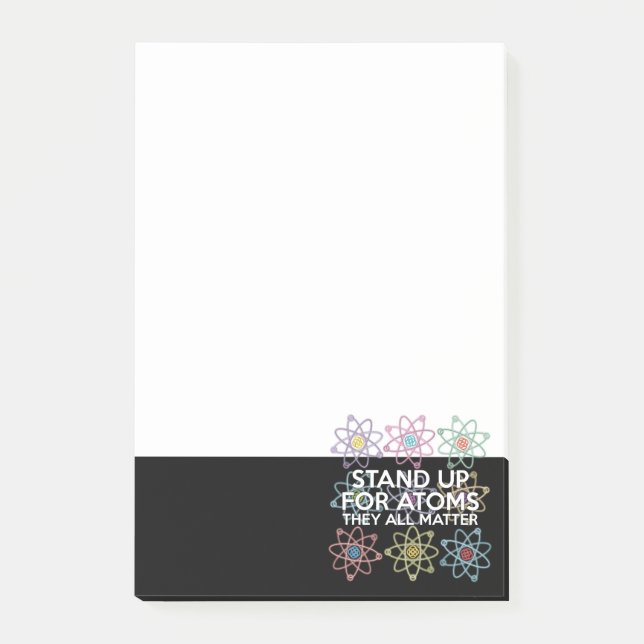 STAND UP FOR ATOMS POST-IT NOTES (Front)