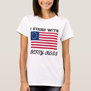 Stand up for betsy ross T-Shirt