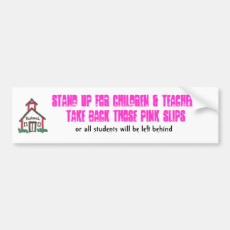 Stand up for childen & teachers bumper sticker