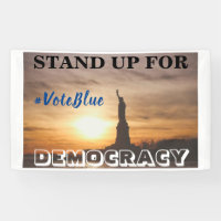 STAND UP FOR DEMOCRACY #VoteBlue