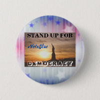 STAND UP FOR DEMOCRACY #VoteBlue Button