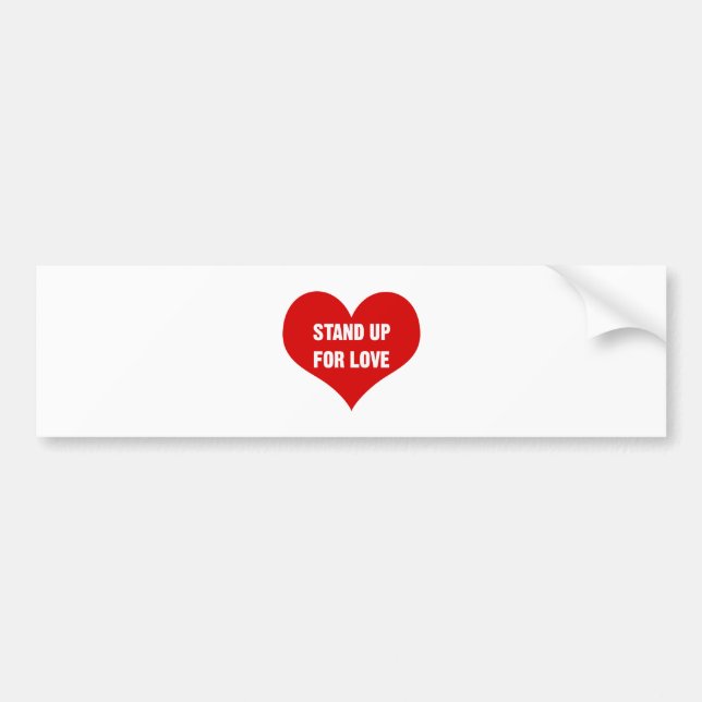 Stand Up for Love Bumper Sticker (Front)