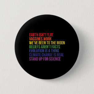 Stand Up For Science Real Earth Isn't Flat Earth D 6 Cm Round Badge