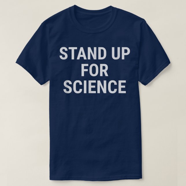 stand up for science  T-Shirt (Design Front)