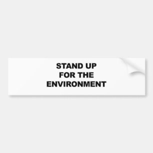 STAND UP FOR THE ENVIRONMENT BUMPER STICKER