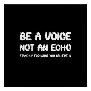 Stand Up For What You Believe In Poster