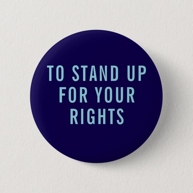 Stand Up for Your Rights Button Pin (Front)