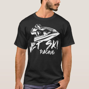 Stand Up Jet Ski Racing for Men and Women  T-Shirt