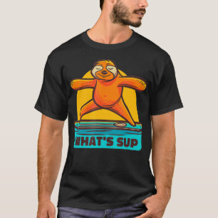 Stand Up Paddle What's SUP Yoga Sloth T-Shirt