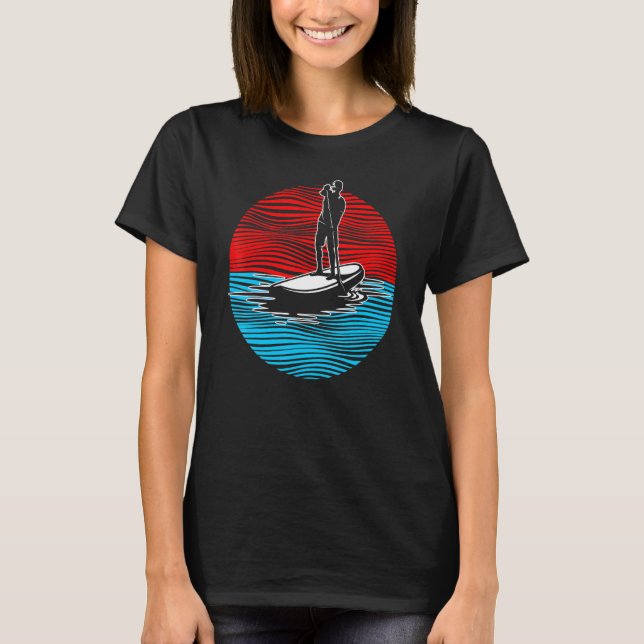 Stand Up Paddling Waves Paddleboarder Outdoor Padd T-Shirt (Front)