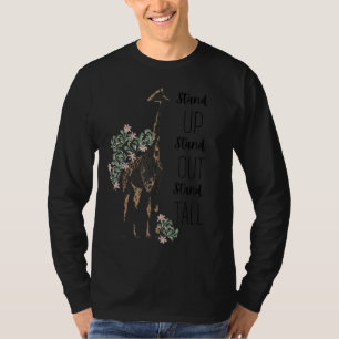 Stand Up Stand Out Stand Tall Positive Message Gir T-Shirt
