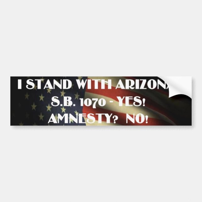 Stand with ARIZONA - NO TO AMNESTY! Bumper Sticker (Front)