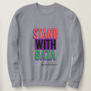 Stand With Gaza They Are Not Numbers Gaza Genocide Sweatshirt