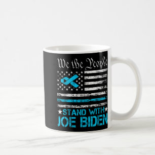 Stand With Joe Biden Hope We The People Pray For J Coffee Mug