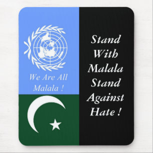 STAND WITH MALALA STAND AGAINST HATE ! MOUSE PAD