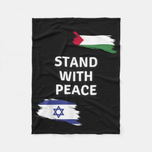 Stand With Peace. Israel Palestine Shirt. Say No T Fleece Blanket