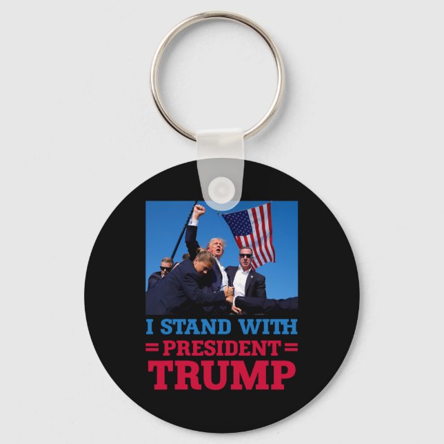 Stand With President Trump After The Shooting At H Key Ring (Front)