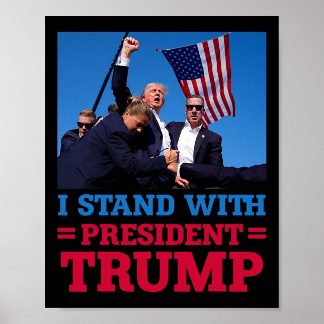 Stand With President Trump After The Shooting At H Poster (Front)