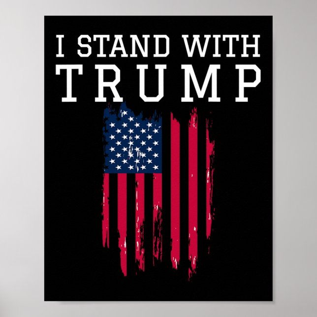 Stand With Trump Pro Trump Supporter  Poster (Front)