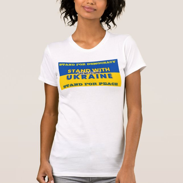 STAND WITH UKRAINE - SAY NO TO WAR T-Shirt (Front)