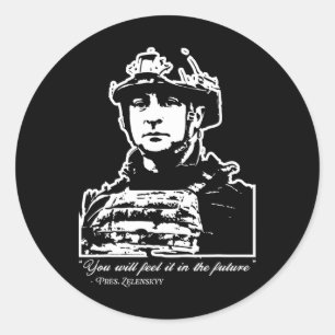 Stand With Zelenskyy You Will Feel It In The Futur Classic Round Sticker